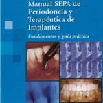Manual Sepa De Periodoncia Y Terapéutica De Implantes/ Panamericana