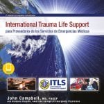 International Trauma Life Support para Proveedores de los Servicios de Emergencias Médicas