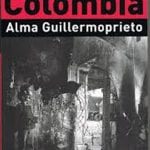Las Guerras En Colombia / Alma Guillermoprieto / Aguilar