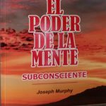 El Poder De La Mente Subconsciente- Joseph Murphy- Comcosur