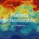 Planeta (in)sostenible- Luis Zambrano- Turner