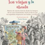 La Historia, Los Viajes Y La Abuela - Pilar Lozano- Alfaguara