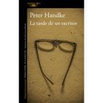 La Tarde De Un Escritor- Peter Handke- Alfaguara