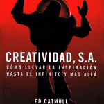 Creatividad, S.a- Ed Catmull- Conecta