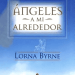 Ángeles A Mi Alrededor- Lorna Byrne- Sirio