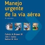 Manejo Urgente de la Vía Aérea 5ED / Brown - Lippincott