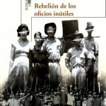 Rebelión De Los Oficios Inútiles- Daniel Ferreira- Alfaguara