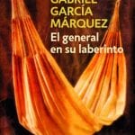El General En Su Laberinto- Garcia Marquez- De Bolsillo