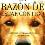 La Razon De Estar Contigo / W Bruce Cameron / Roca Editorial