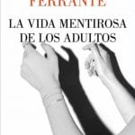 La Vida Mentirosa De Los Adultos- Ferrante- Lumen