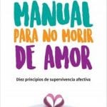 Manual Para No Morir De Amor - Walter Riso / Planeta