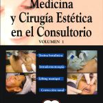 Medicina Y Cirugía Estética En El Consultorio Tomo 1 - Amolca