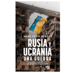 Rusia Y Ucrania Una Guerra / Fazio Vengoa / Ariel