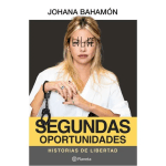 Segundas Oportunidades / Johana Bahamon / Planeta
